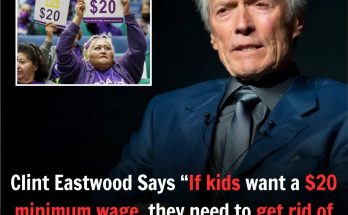 Clint Eastwood says, “If kids want a $20 minimum wage, they need to get rid of that $5 work ethic first!”