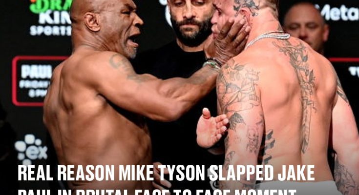 Real reason Mike Tyson slapped Jake Paul in brutal face-to-face moment Paul and Tyson will enter the ring in a huge boxing event live on Netflix