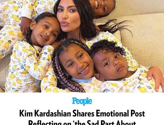 Kim Kardashian Shares Emotional Post Reflecting on 'the Sad Part About Motherhood'