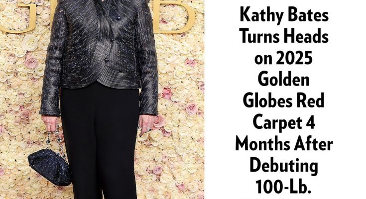 Kathy Bates Turns Heads on 2025 Golden Globes Red Carpet 4 Months After Debuting 100-Lb. Weight Loss